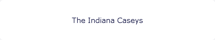 The Indiana Caseys